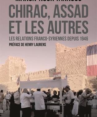 Les Rendez-vous de l’histoire du monde arabe #4 – Chirac, Assad et les autres