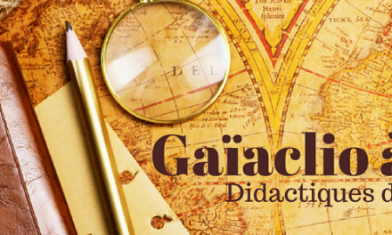 Gaïaclio à l&rsquo;Ecole : blog sur la Géohistoire et ses didactiques