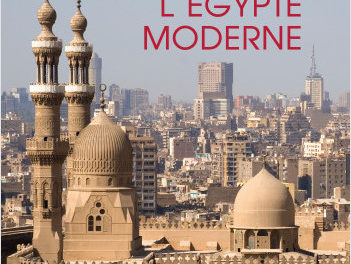 Les Rendez-vous de l’histoire du monde arabe #4 – Ils ont fait l&rsquo;Egypte moderne