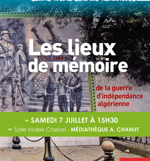 Les lieux de mémoire de la guerre d’indépendance algérienne