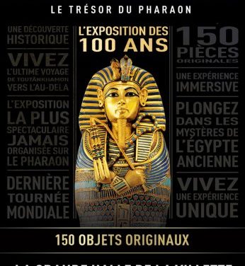 Exposition : Toutânkhamon – Le Trésor du Pharaon