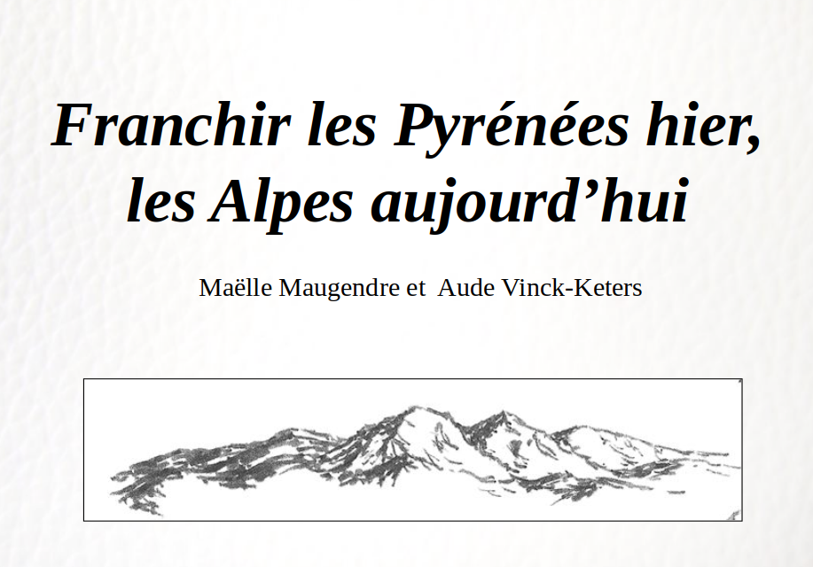 Franchir les Pyrénées hier, les Alpes aujourd’hui