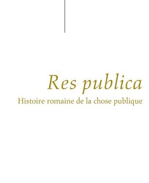 La République Romaine : de la Res Publica à la République