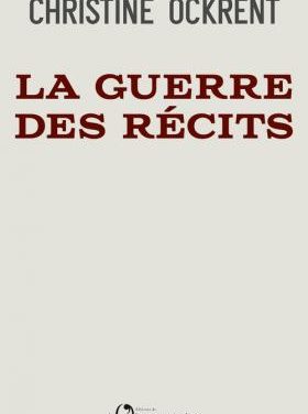 « La guerre des récits » est déclarée !