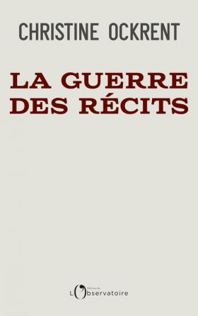 « La guerre des récits » est déclarée !