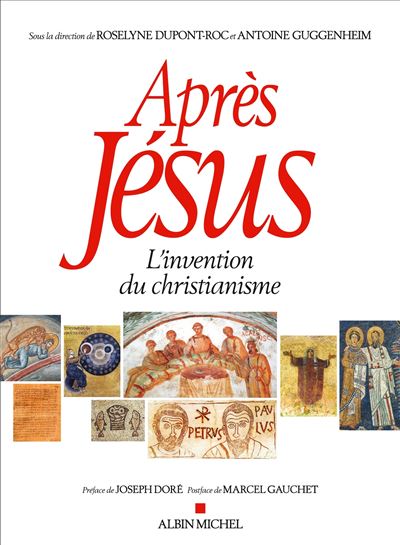 Après Jésus, l’invention du christianisme