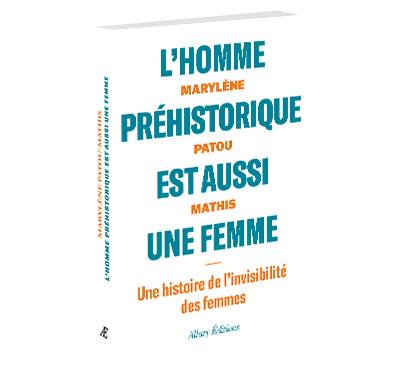 L’homme préhistorique est aussi une femme