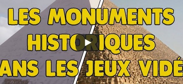 Le patrimoine dans les jeux vidéo : Les monuments historiques