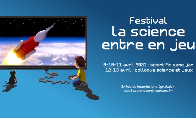 La Science entre en jeu (9-13 avril)