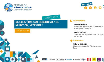 Conférence Multilatéralisme : obsolescence, mutation, nécessité ?