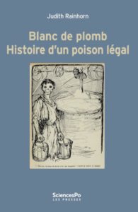 couverture du livre Judith Rainhorn : Blanc de plomb, histoire d’un poison légal ?