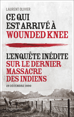 Wounded Knee 1890 – Enquête sur le dernier massacre d’Indiens aux Etats-Unis