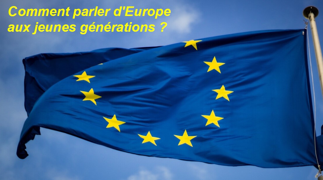 Comment parler d’Europe aux jeunes générations ?