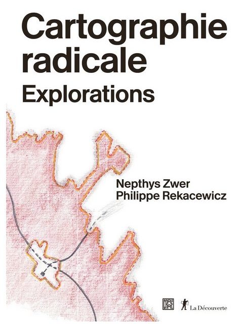 Cartographie radicale : explorations