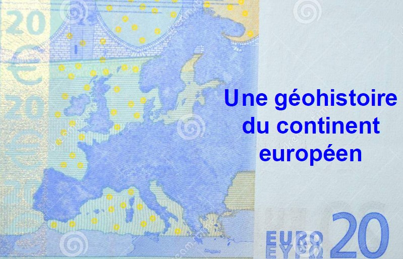 Une géohistoire du continent européen