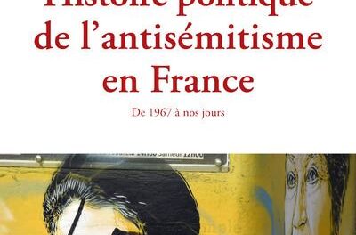 Conférence virtuelle – Histoire politique de l’antisémitisme en France de 1967 à nos jours