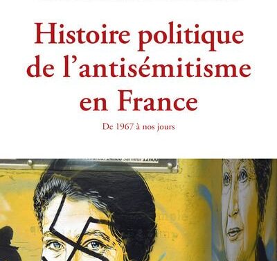 Conférence virtuelle – Histoire politique de l’antisémitisme en France de 1967 à nos jours