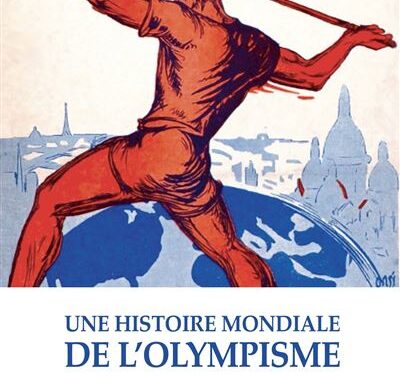 Une histoire mondiale de l’olympisme : 1896-2024