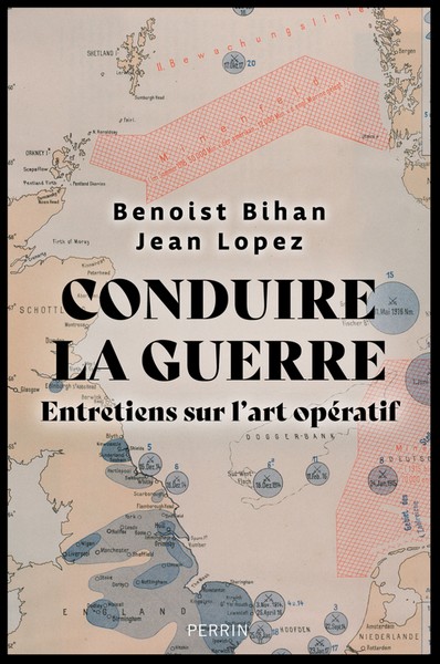 Conduire la guerre, entretiens sur l’art opératif