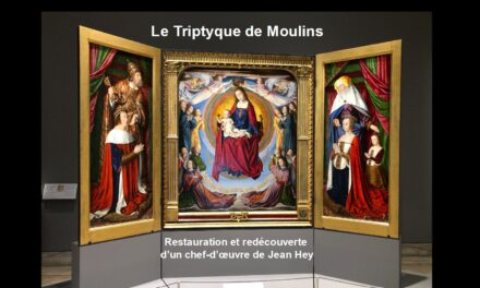 Le Triptyque de Moulins, restauration et redécouverte d’un chef-d’œuvre de Jean Hey