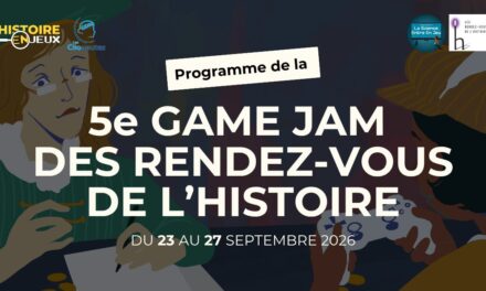 La 5e Game Jam des Rendez-vous de l&rsquo;Histoire se joue en direct du 23 au 27 septembre