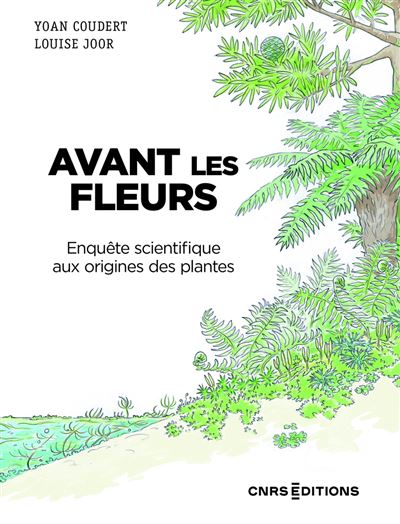 Avant les fleurs, une enquête sur les origines des plantes