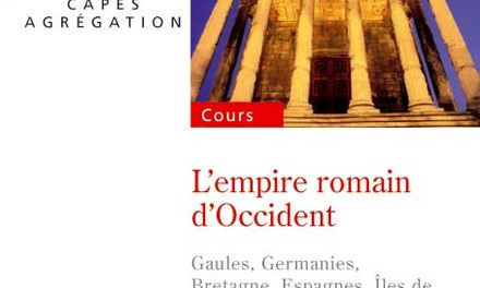 CAPES – AGREG L’Empire romain d’Occident. IIe siècle av. JC – IIe siècle ap. JC